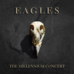 The Millennium Concert (2021 Reissue) - Eagles (Vinyl) (BD)