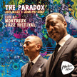 Live at Montreux Jazz Festival - The Paradox (Vinyl) (BD)