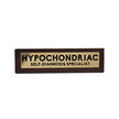 Boxer Wooden Desk Sign - Hypochondriac