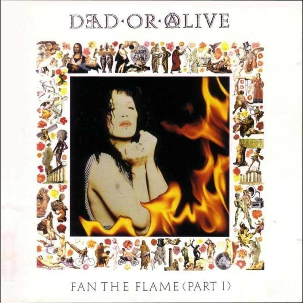 Fan The Flame (Part 1): 30th Anniversary Edition - Dead or Alive (Vinyl)
